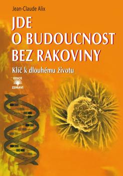 Jde o budoucnost bez rakoviny