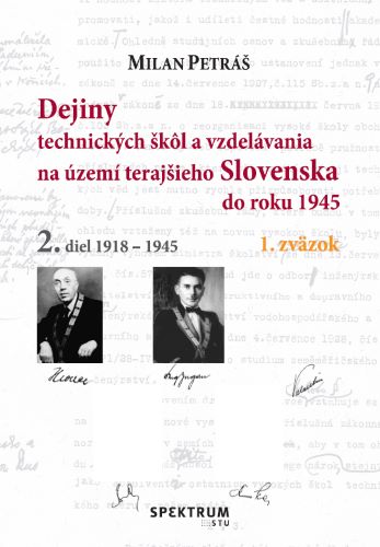 Dejiny technick�ch �k�l a vzdel�vania na �zem� teraj�ieho Slovenska do roku 1945