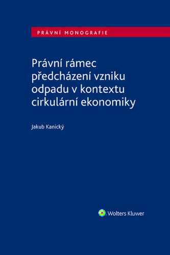 Pr�vn� r�mec p�edch�zen� vzniku odpadu..
