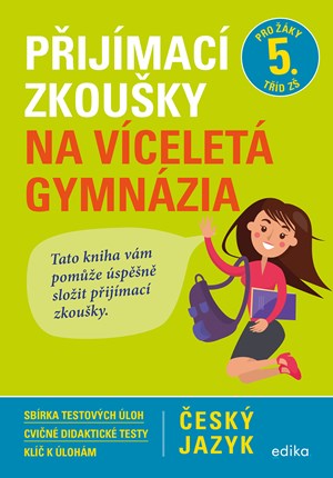 P�ij�mac� zkou�ky na v�celet� gymn�zia � �esk� jazyk