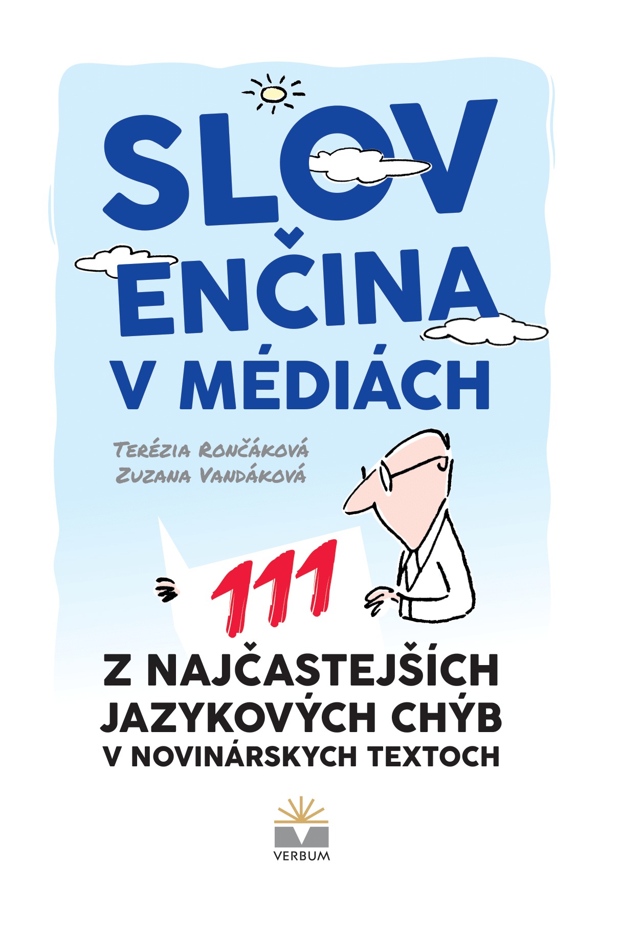 Sloven�ina v m�di�ch. 111 z naj�astej��ch jazykov�ch ch�b v novin�rskych textoch