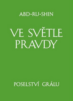 Ve sv�tle Pravdy - Poselstv� Gr�lu 3 ks