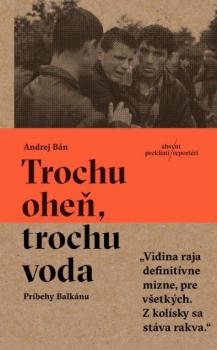 Trochu ohe�, trochu voda