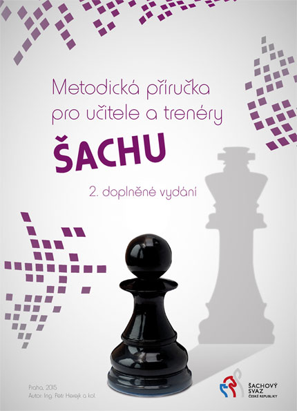 Metodick� p��ru�ka pro u�itele a tren�ry �achu (2. dopln�n� vyd�n�)