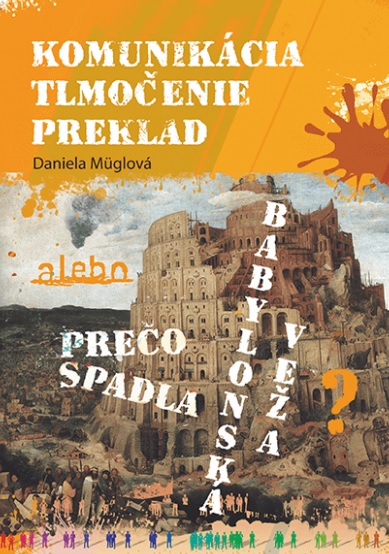 Komunik�cia, tlmo�enie, preklad alebo Pre�o spadla Babylonsk� ve�a?