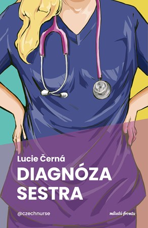 Diagn�za: sestra