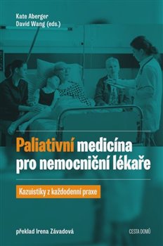 Paliativn� medic�na pro nemocni�n� l�ka�e