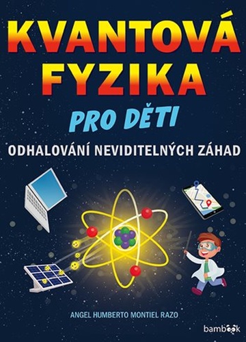 Kvantov� fyzika pro d�ti