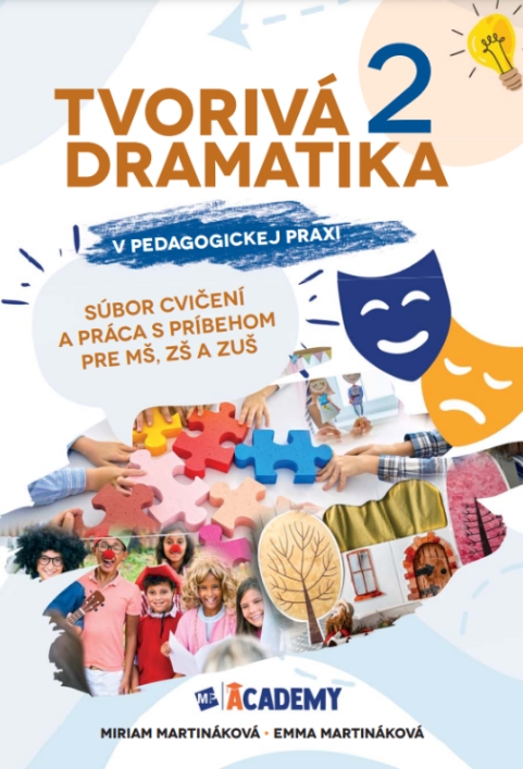 Tvoriv� dramatika v pedagogickej praxi 2. �as�