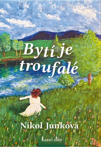 Byt� je troufal�