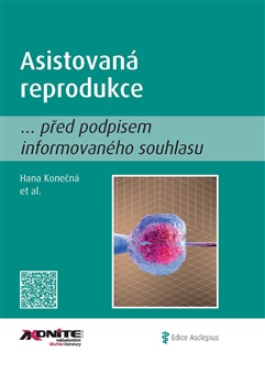 Asistovan� reprodukce... p�ed podpisem informovan�ho souhlasu