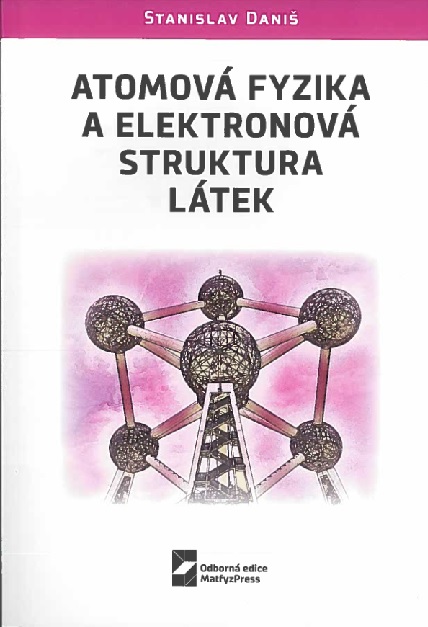 Atomov� fyzika a elektronov� struktura l�tek