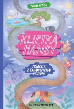 Klietka hanby (Pr�behy z tajomn�ho mlyna 1)