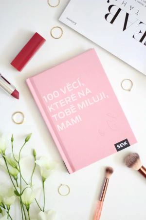 100 v�c�, kter� na tob� miluji, mami
