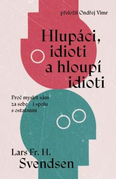 Hlup�ci, idioti a hloup� idioti