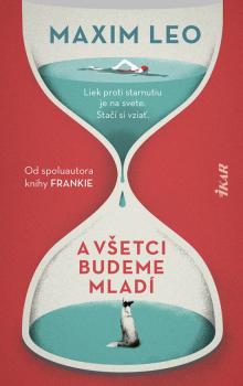 A v�etci budeme mlad�