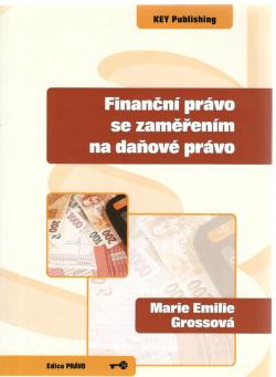 Finan�n� pr�vo se zam��en�m na da�ov� pr�vo
