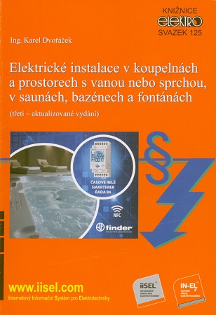 Elektrick� instalace v koupeln�ch a prostorech s vanou nebo sprchou, v saun�ch, baz�nech a font�n�ch