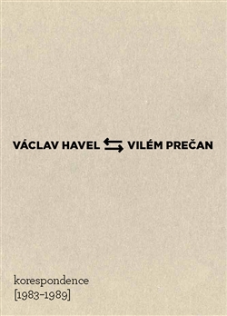 V�clav Havel � Vil�m Pre�an: Korespondence 1983�1989