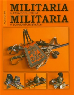 Militaria v soukrom�ch sb�rk�ch / Militaria in private collections