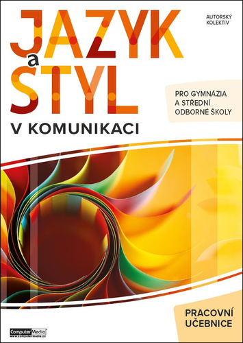 Jazyk a styl v komunikaci pracovn� u�eb.