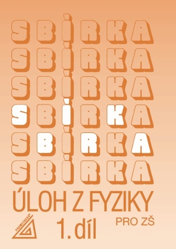 Sb�rka �loh z Fyziky 1.d�l pro Z� 4.v.