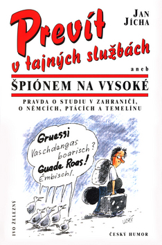 Prev�t v tajn�ch slu�. aneb...