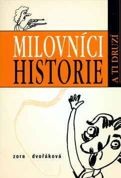 Milovn�ci historie a ti druz�