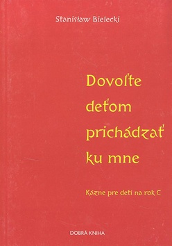 Dovo�te de�om prich�dza� ku..C
