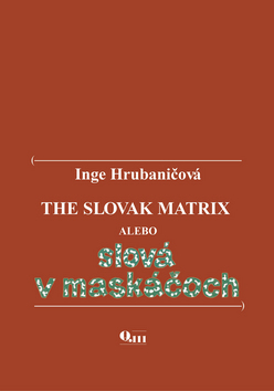 The Slovak Matrix alebo slov�