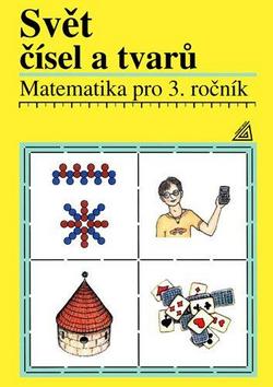 Sv�t ��sel a tvar� Matematika 3.r.