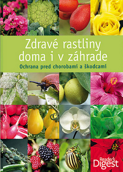 Zdrav� rastliny doma i v z�hrade Ochrana