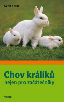 Chov kr�l�k� nejen pro za��te�n�ky
