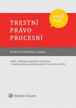 Mus� zn�t... Trestn� pr�vo procesn�
