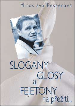 SLOGANY, GLOSY A FEJETONY na p�e�it�...