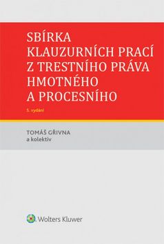 Sb�rka klauzurn�ch prac� z trest. pr. 5v