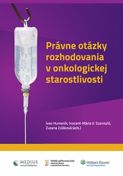 Pr�vne ot�zky rozhodovania v onkol.star.