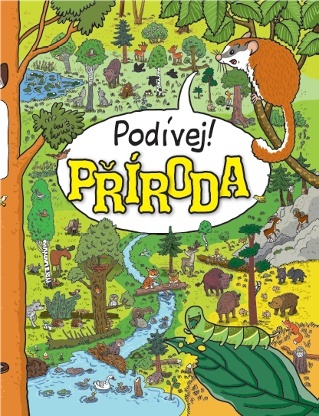 Pod�vej! P��roda
