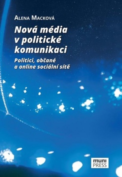 Nov� m�dia v politick� komunikaci
