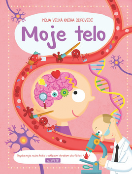 Moja ve�k� kniha odpoved� Moje telo