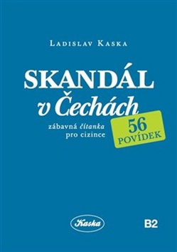 Skand�l v �ech�ch LADISLAV KASKA