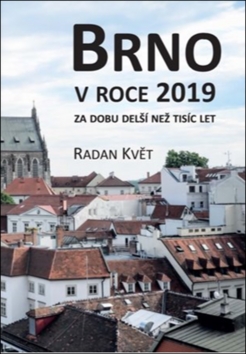 Brno v roce 2019 za dobu del�� ne� ...