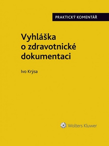 Vyhl�ka o zdravotnick� dokumentaci
