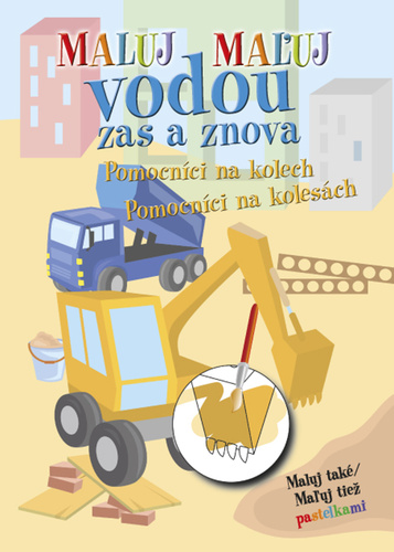 Ma�uj vodou zas a znova Pomocn�ci na kol