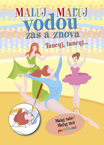 Ma�uj vodou zas a znova Tancuj, Tancuj..