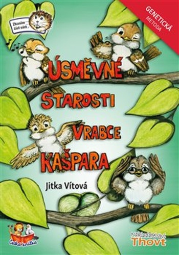 �sm�vn� starosti vrabce Ka�para 2v THOVT