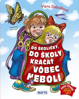 Do �koli�ky, do �koly kr��a� v�bec nebol�