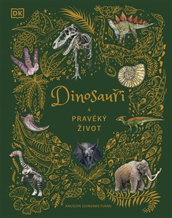 Dinosau�i a prav�k� �ivot