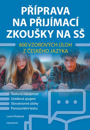 P��prava na p�ij�mac� zkou�ky na S� � 600 vzorov�ch �loh z �esk�ho jazyka