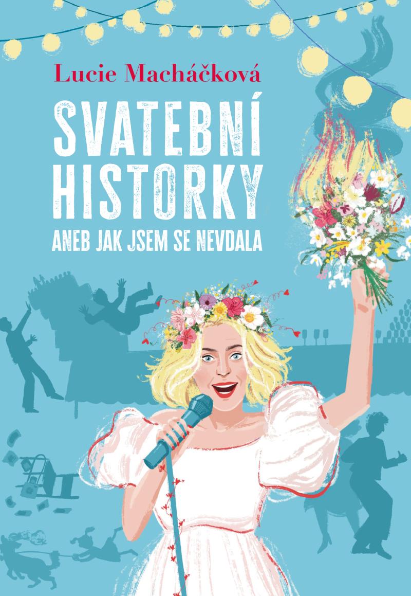 Svatebn� historky aneb Jak jsem se nevdala